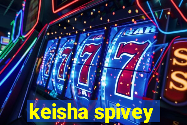 keisha spivey