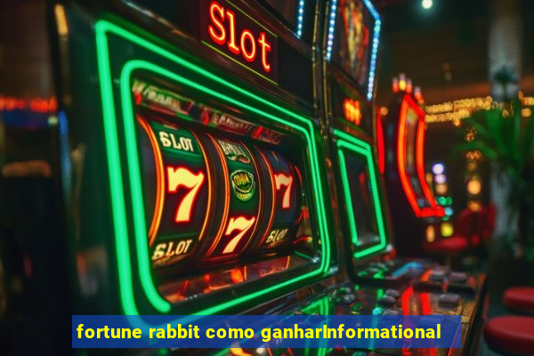 fortune rabbit como ganharInformational