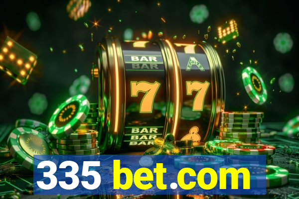 335 bet.com