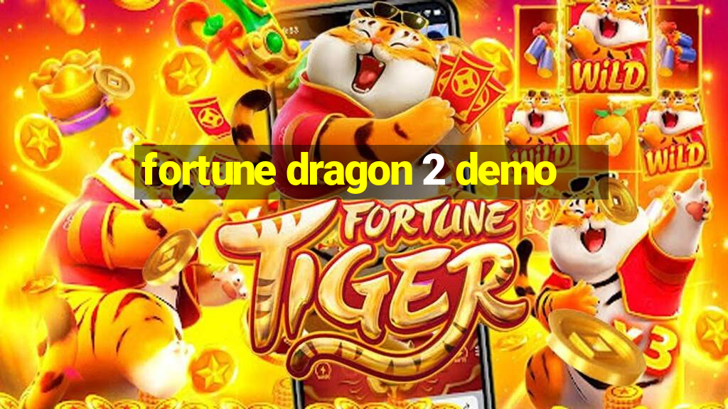 fortune dragon 2 demo