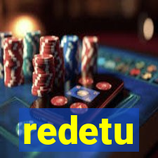 redetu