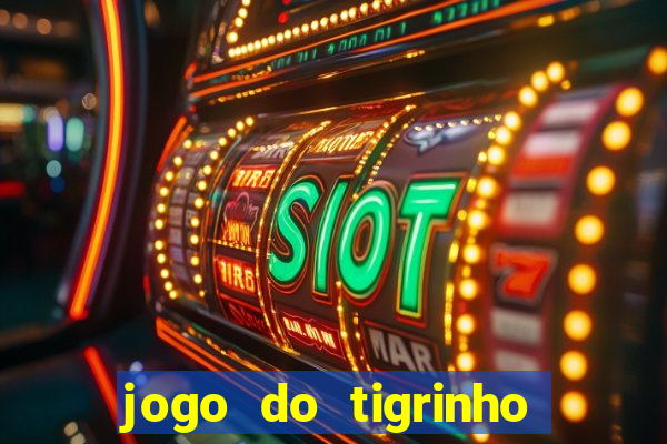 jogo do tigrinho deposito de 10 reais