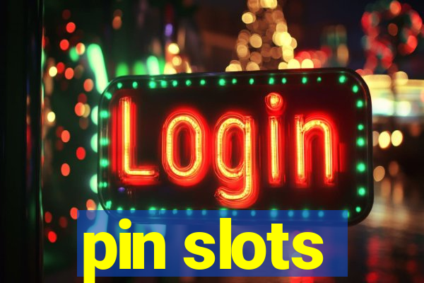 pin slots