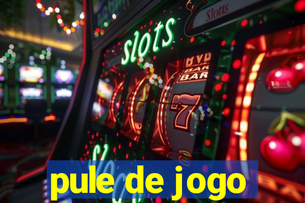 pule de jogo