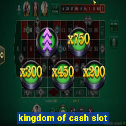 kingdom of cash slot