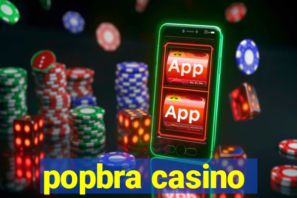 popbra casino