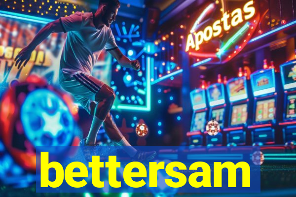 bettersam