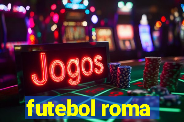 futebol roma