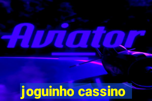 joguinho cassino