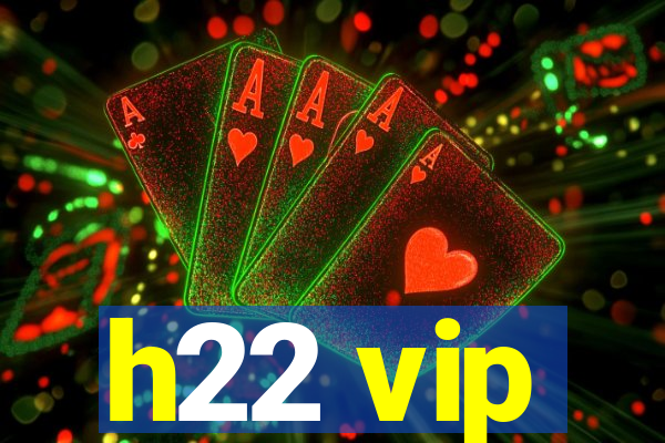 h22 vip