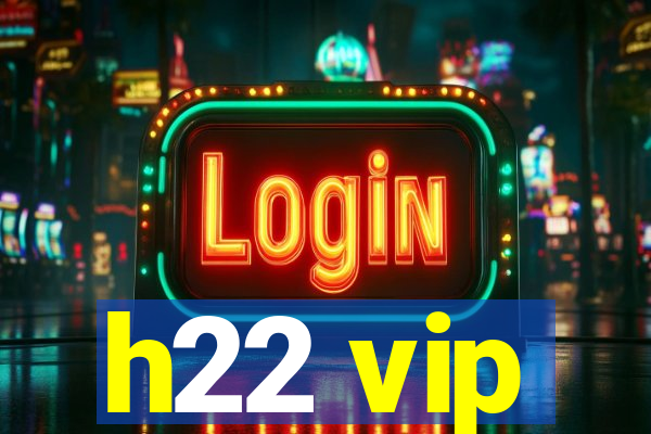 h22 vip