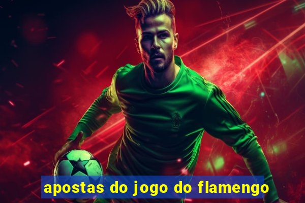 apostas do jogo do flamengo