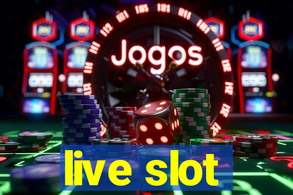 live slot