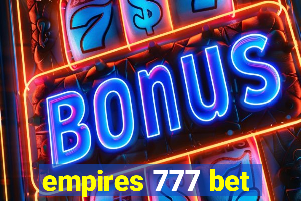 empires 777 bet