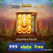 999 slots free online game