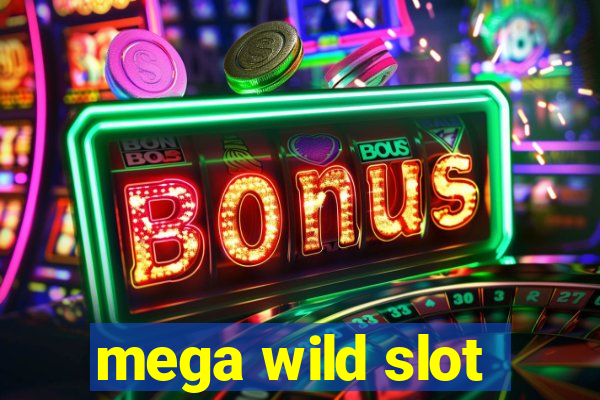 mega wild slot