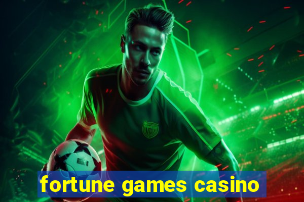 fortune games casino