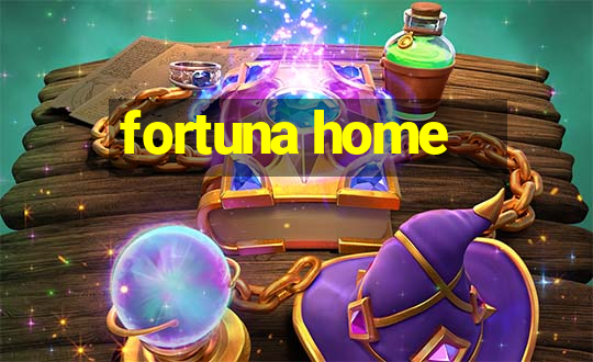 fortuna home