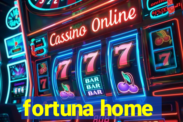 fortuna home