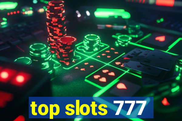 top slots 777