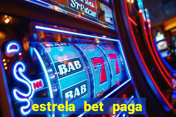 estrela bet paga em quanto tempo