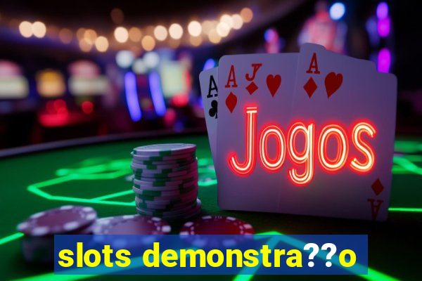 slots demonstra??o