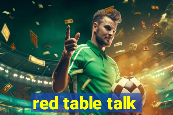 red table talk