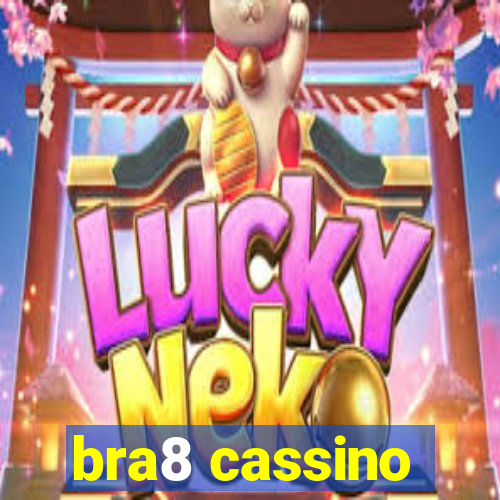 bra8 cassino