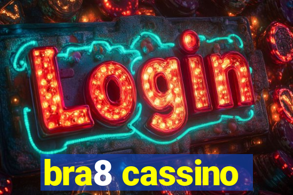 bra8 cassino