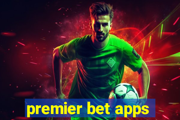 premier bet apps