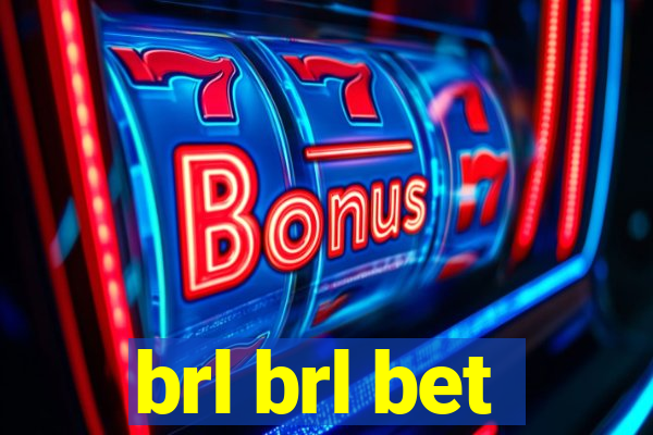 brl brl bet