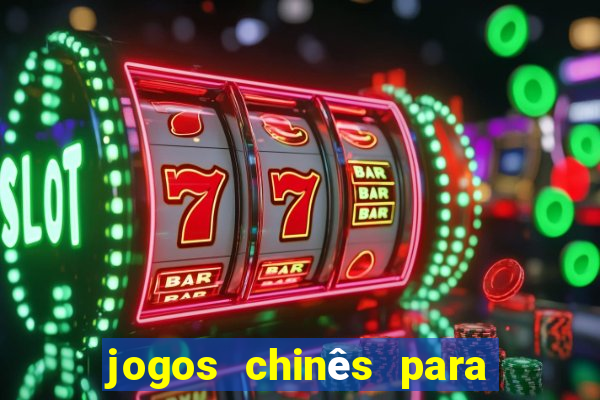 jogos chinês para ganhar dinheiro