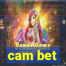 cam bet