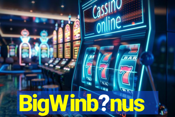 BigWinb?nus