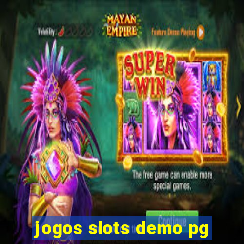 jogos slots demo pg