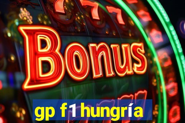 gp f1 hungría