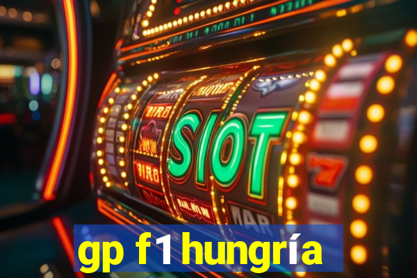 gp f1 hungría