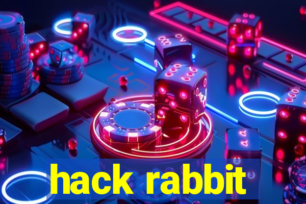 hack rabbit