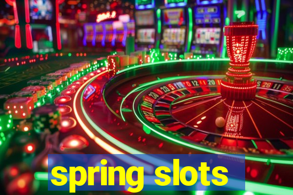 spring slots