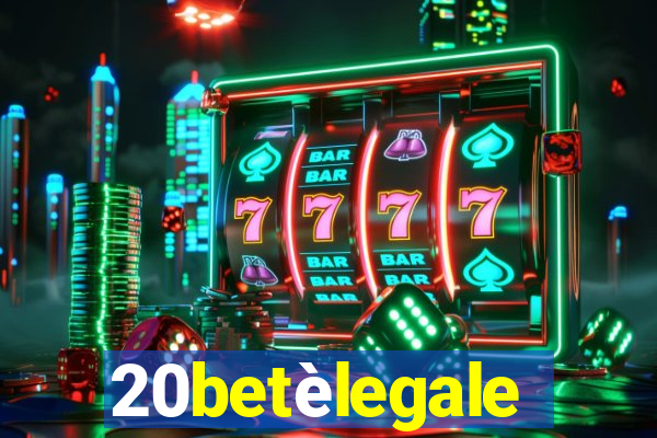 20betèlegale