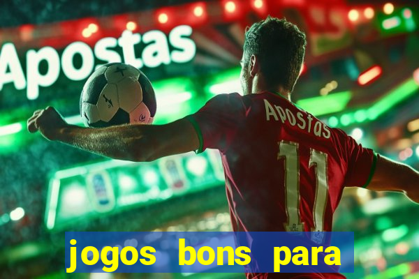 jogos bons para apostar hoje