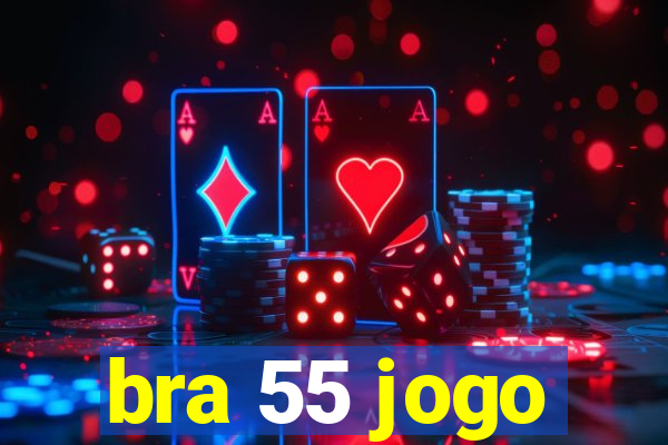 bra 55 jogo