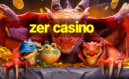 zer casino