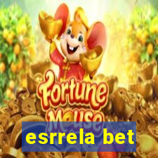 esrrela bet