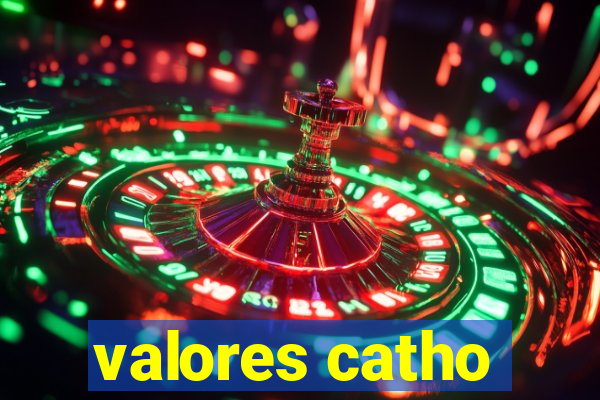 valores catho