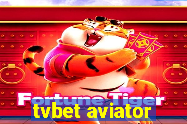 tvbet aviator