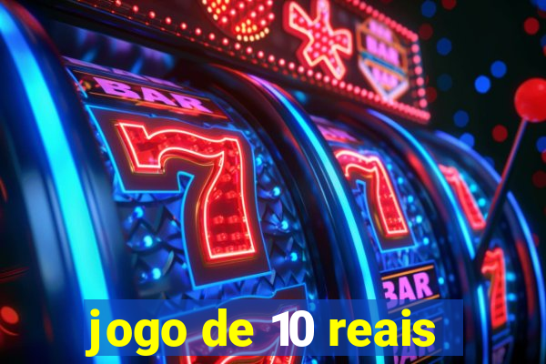 jogo de 10 reais