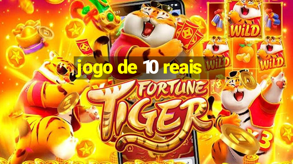 jogo de 10 reais