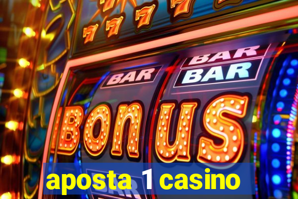 aposta 1 casino