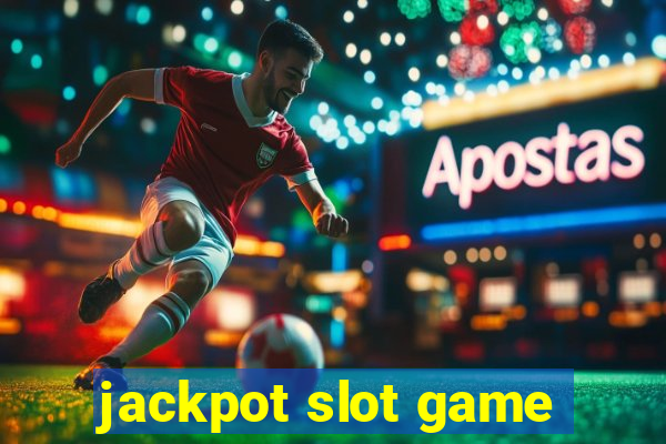 jackpot slot game